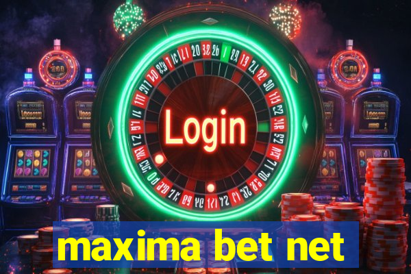 maxima bet net